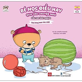 Bé Học Điều Hay Qua Câu Chuyện Nhỏ - Gấu Con Tinh Nghịch - Quả Bóng Hoàn Hảo Nhất - Chuyện