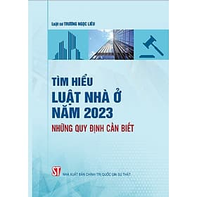 Sách Tìm hiểu Luật nhà ở năm 2023: Những quy định cần biết - Quý Somsen