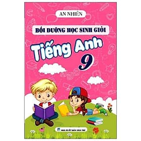 Sách Bồi Dưỡng Học Sinh Giỏi Tiếng Anh Lớp 9 - Việt An