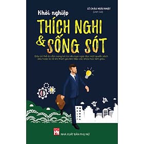 Khởi Nghiệp Thích Nghi Sống Sót-Cuốn Sách Hướng Nghiệp Bán Chạy - Nhã Nam