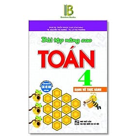 Bài Tập Nâng Cao Toán Lớp 4 - Dạng Vở Thực Hành - Dùng Chung Cho Các Bộ SGK Hiện Hành - Hồng Ân - An