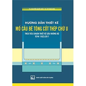 Hướng Dẫn Thiết Kế Mố Cầu Bê Tông Cốt Thép Chữ U Theo Tiêu Chuẩn Thiết Kế Cầu Đường Bộ TCVN 11823:2017 - Theo Theobald