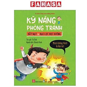 Kỹ Năng Phòng Tránh Bắt Nạt Và Bạo Lực Học Đường - Mình Không Thích Bị Dọa Nạt - Minh