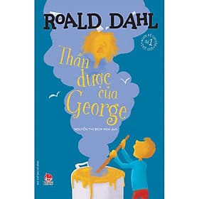 Tủ sách nhà văn Roald Dahl: Thần dược của George - 