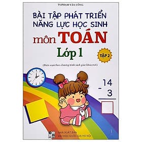 Bài Tập Phát Triển Năng Lực Học Sinh Môn Toán Lớp 1 - Tập 2 - Trí Đức