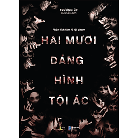Sách Hai Mươi Dáng Hình Tội Ác - Trương Uý