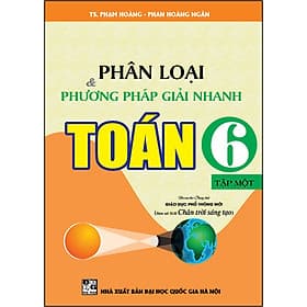 Phân Loại Và Phương Pháp Giải Nhanh Toán 6 - Tập 1 (Bám Sát SGK Chân Trời Sáng Tạo) - Chà