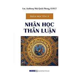 Nhân Học Thần Luận - Thần Học Tín Lý - Bayard Việt Nam - Nam Việt