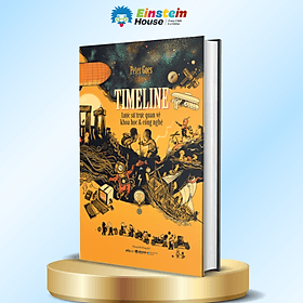 Timeline – Lược Sử Trực Quan Về Khoa Học & Công Nghệ (Peter Goes) - Khoa