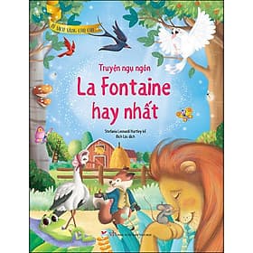 Truyện Ngụ Ngôn La Fontaine Hay Nhất - Tủ Sách Vàng Cho Con - La Fontaine