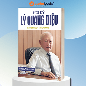 Hồi Ký Lý Quang Diệu Tập 1 - Câu Chuyện Singapore (Lý Quang Diệu) - Nhà xuất bản Larousse