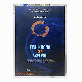 Tính không của Vạn vật (Quán chiếu khoa học hiện đại bằng các nguyên lý của phật giáo) - Nguyên