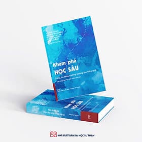 KHÁM PHÁ HỌC SÂU: Công Cụ Tăng Cường Tương Tác Hiệu Quả (Cẩm Nang Dạy Học Phát Triển Năng Lực) - Joanne Quinn - Joanne McEachen - Michael Fullan - Mag Gardner - Max Drummy - Hoàng Anh Tuấn dịch – NXB Đại học Sư phạm - Michael Day