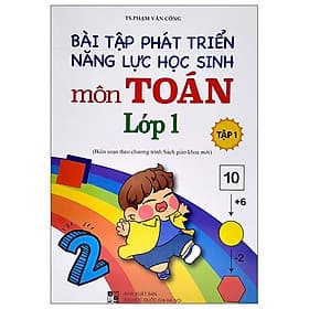 Bài Tập Phát Triển Năng Lực Học Sinh Môn Toán Lớp 1 - Tập 1 - Trí Đức