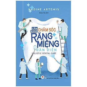 Cẩm Nang Chăm Sóc Răng Miệng Toàn Diện - Huy Hoàng Bookstore