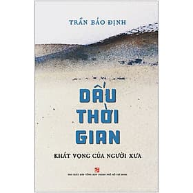 Sách Dấu Thời Gian - Khát Vọng Của Người Xưa - G