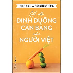 Sách Chế Độ Dinh Dưỡng Cân Bằng Cho Người Việt - Thái Vi