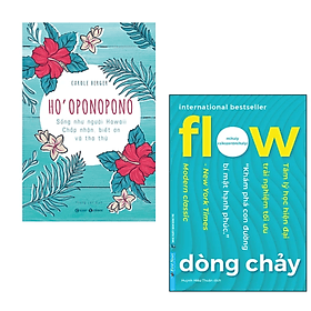 Combo 2 cuốn Sách Nghệ Thuật Sống Đẹp : Dòng Chảy + Ho’Oponopono: Sống Như Người Hawaii – Chấp Nhận, Biết Ơn Và Tha Thứ - Thu