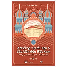 Những Người Nga Đầu Tiên Đến Việt Nam - Quốc Nam
