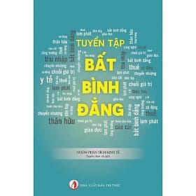 Tuyển Tập Bất Bình Đẳng - Tri Thức