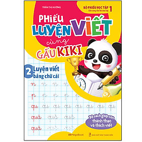 Sách Phiếu Luyện Viết Cùng Gấu Kiki 2. Luyện Viết Bảng Chữ Cái
