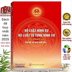 Sách Bộ Luật Hình Sự, Bộ Luật Tố Tụng Hình Sự sửa đổi, bổ sung năm 2025 (đã hợp nhất 2025) - V2654TA - Nhã Nam