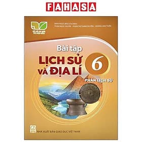 Bài Tập Lịch Sử Và Địa Lí 6, Phần Lịch Sử (Kết Nối) (2023) - Nhà xuất bản Larousse