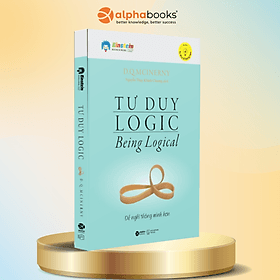 Tư Duy Logic (Being Logical) - Để nghĩ thông minh hơn - Tái bản mới nhất - Bản Quyền - Minh Minh