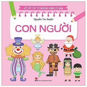 Vẽ Tất Tật Từ Những Hình Cơ Bản - Con Người - Kim Hye-Jin