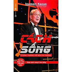 Sách Cách Sống - Kazuo Inamori