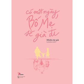 Sách Có Một Ngày, Bố Mẹ Sẽ Già Đi