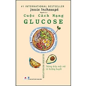 Sách Cuộc cách mạng Glucose - Jessie Inchauspé