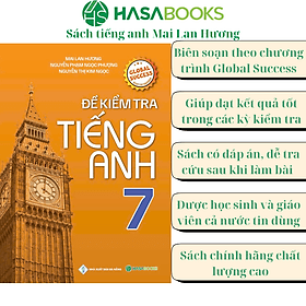 Đề Kiểm Tra Tiếng Anh 7 Global Success - Mai Lan Hương - Lan Hương