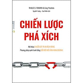 Sách Chiến Lược Phá Xích - Mở Khóa Chuỗi Giá Trị Khách Hàng - Phương Pháp Cạnh Tranh Bằng Đổi Mới Mô Hình Kinh Doanh - Ecoblader