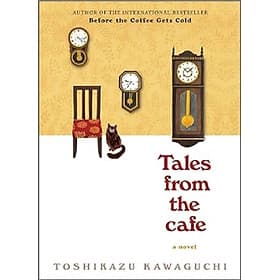 Tales from the Cafe: A Novel (Before the Coffee Gets Cold Series, 2) - Collins Dictionaries