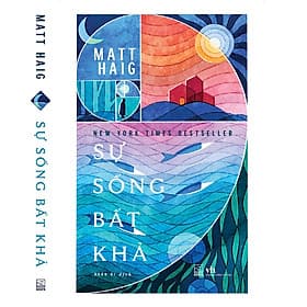 SỰ SỐNG BẤT KHẢ- MATT HAIG- NXB VĂN HỌC- NHÃ NAM - Nhã Nam