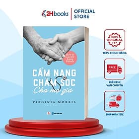 Cẩm Nang Chăm Sóc Cha Mẹ Già- Sách Kỹ Năng- 2HBooks - Cẩm Vân
