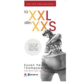 Từ XXL Đến XXS - Bí Quyết Để Thon Thả, Thư Thái Và Thảnh Thơi