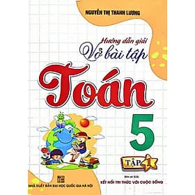Hướng Dẫn Giải Vở Bài Tập Toán Lớp 5 - Tập 1 (Bám Sát SGK: Kết Nối Tri Thức Với Cuộc Sống )( HA) - Tri Thức