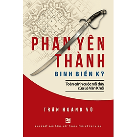 Sách Phan Yên Thành - Binh Biến Ký - Nhà xuất bản Larousse