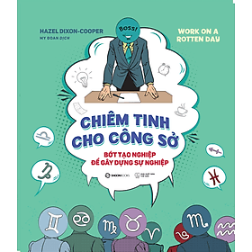 Chiêm Tinh Cho Công Sở - Bớt Tạo Nghiệp Để Gây Dựng Sự Nghiệp - Gã