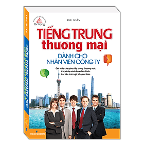 Sách Xinfeng - Tiếng Trung Thương Mại Dành Cho Nhân Viên Công Ty - Nha Nha