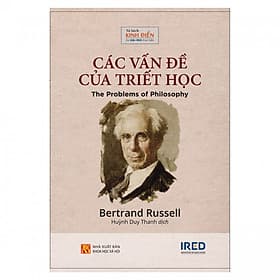Sách Các Vấn Đề Của Triết Học (The Problems of Philosophy) - Bertrand Russell - IRED Books - Bertrand Russell