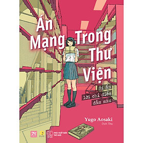 Sách Án Mạng Trong Thư Viện - Bí ẩn lời chỉ điểm đẫm máu - Yugo Aosaki