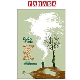 Những Ngọn Khói Bên Đường - Bút Ký Chiến Trường K - Ben Renshaw