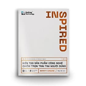 Sách Inspired - Kiến Tạo Sản Phẩm Công Nghệ Chiếm Trọn Trái Tim Khách Hàng - Bản Quyền - Tim O’Shei