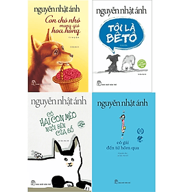 Combo 4 Cuốn Sách Hay Của Nhà Văn Nguyễn Nhật Ánh: Con Chó Nhỏ Mang Giỏ Hoa Hồng + Tôi Là Bêtô + Cô Gái Đến Từ Hôm Qua + Có Hai Con Mèo Ngồi Bên Cửa Sổ ( Tặng kèm Bookmark Happy Life) - Văn