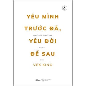 Sách Yêu Mình Trước Đã Yêu Đời Để Sau