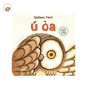 Lật Tương tác song ngữ 0-3 tuổi: Ú Oà (TB 2021) - Nhã Nam