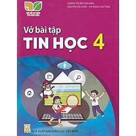 Sách Vở Bài Tập Tin Học 4- Kết Nối Tri Thức Với Cuộc Sống (Kèm Nilon bọc Sách, nhãn tên) - Tri Thức